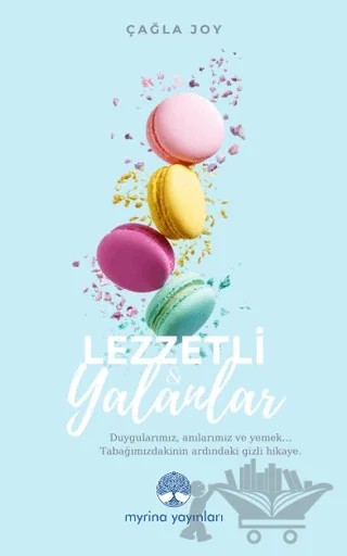 Lezzetli Yalanlar – Çağla Joy – Myrina Yayınları kitap kapağı