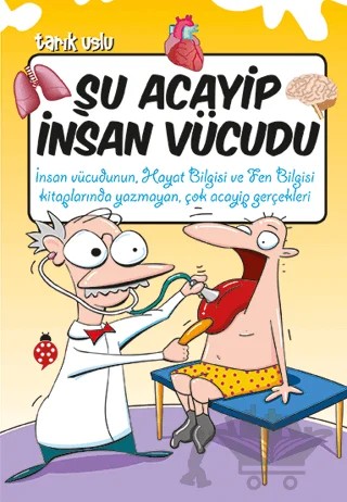 Şu Acayip İnsan Vücudu – Tarık Uslu – Uğurböceği Yayınları kitap kapağı