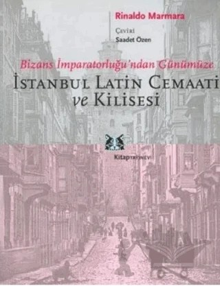 İstanbul Latin Cemaati ve Kilisesi – Rinaldo Marmara – Kitap Yayınevi kitap kapağı