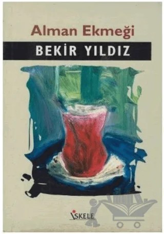 Alman Ekmeği – Bekir Yıldız – İskele Yayıncılık kitap kapağı