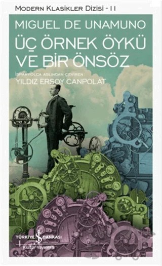 Üç Örnek Öykü ve Bir Önsöz – Miguel de Unamuno – İş Bankası Kültür Yayınları kitap kapağı