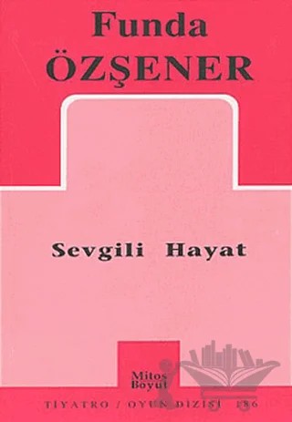 Sevgili Hayat – Funda Özşener – Mitos Boyut Yayınları kitap kapağı