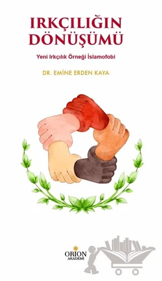 Irkçılığın Dönüşümü – Emine Erden Kaya – Orion Yayınevi kitap kapağı