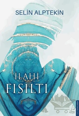 İlahi Fısıltı – Selin Alptekin – Destek Yayınları kitap kapağı