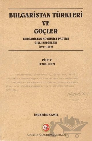 Bulgaristan Türkleri ve Göçler Cilt: 5 – İbrahim Kamil – Atatürk Araştırma Merkezi kitap kapağı