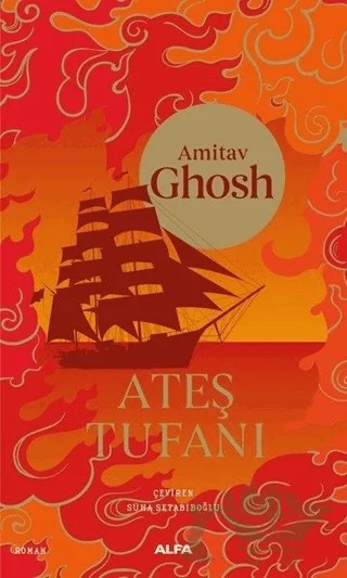 Ateş Tufanı – Amitav Ghosh – Alfa Yayınları kitap kapağı