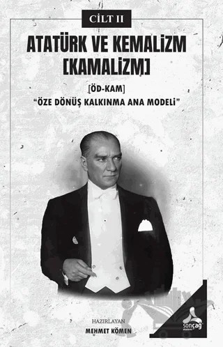 Atatürk ve Kemalizm Cilt 2 – Mehmet Kömen – Sonçağ Yayınları kitap kapağı