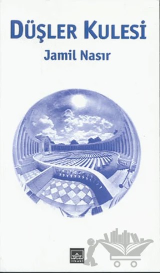 Düşler Kulesi – Jamil Nasır – İthaki Yayınları kitap kapağı