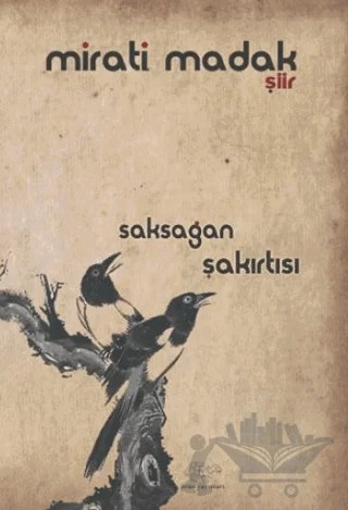 Saksağan Şakırtısı – Mirati Madak – Ürün Yayınları kitap kapağı