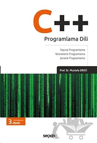 C++ Programlama Dili – Mustafa Dikici – Seçkin Yayıncılık kitap kapağı