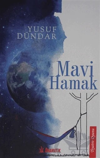 Mavi Hamak – Yusuf Dündar – Dramatik Yayınları kitap kapağı