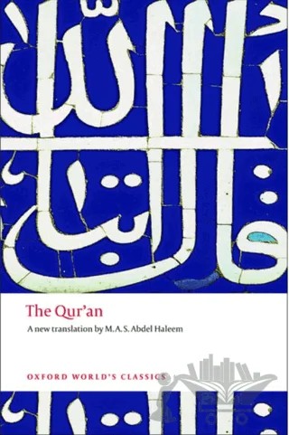 The Qur'an – M. A. S. Abdel Haleem – Oxford University Press - Classics kitap kapağı