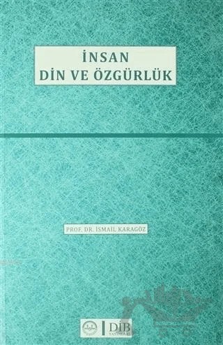 İnsan Din ve Özgürlük – İsmail Karagöz – Diyanet İşleri Başkanlığı kitap kapağı