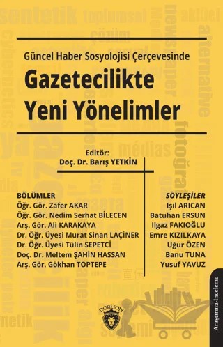 Güncel Haber Sosyolojisi Çerçevesinde Gazetecilikte Yeni Yönelimler – Kolektif – Dorlion Yayınları kitap kapağı