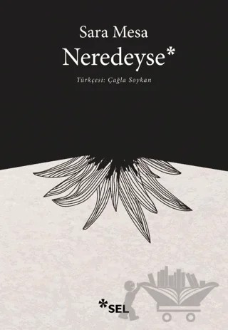 Neredeyse – Sara Mesa – Sel Yayıncılık kitap kapağı