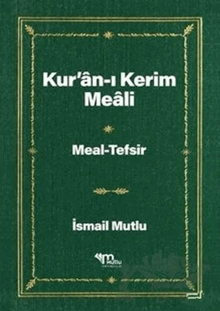 Kur'an-ı Kerim Meali ( 2 Cilt Takım ) – İsmail Mutlu – Mutlu Yayınevi kitap kapağı