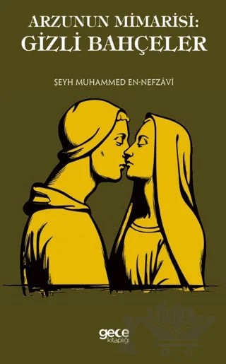 Arzunun Mimarisi: Gizli Bahçeler – Şeyh Muhammed en-Nefzavi – Gece Kitaplığı kitap kapağı