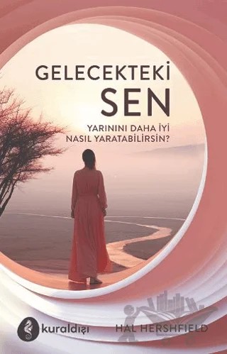 Gelecekteki Sen – Hal Hershfield – Kuraldışı Yayınevi kitap kapağı