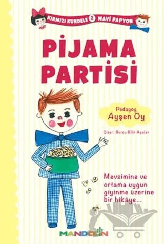 Kırmızı Kurdele Mavi Papyon 2 - Pijama Partisi – Ayşen Oy – Mandolin Yayınları kitap kapağı
