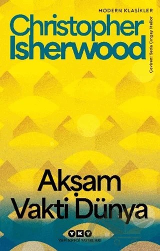 Akşam Vakti Dünya – Christopher Isherwood – Yapı Kredi Yayınları kitap kapağı