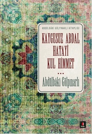 Kaygusuz Abdal Hatayi Kul Himmet – Abdülbaki Gölpınarlı – Kapı Yayınları kitap kapağı