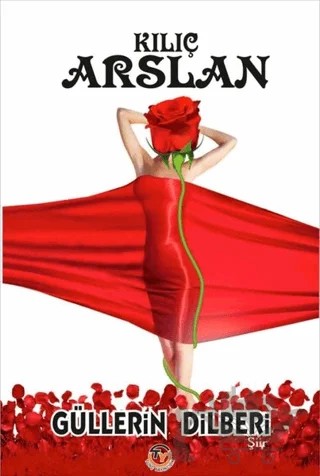 Güllerin Dilberi – Kılıç Arslan – Tunç Yayıncılık kitap kapağı