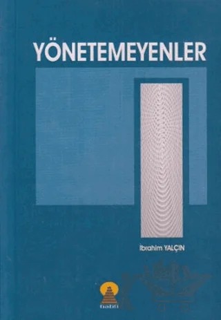 Yönetemeyenler – İbrahim Yalçın – Ebabil Yayınları kitap kapağı