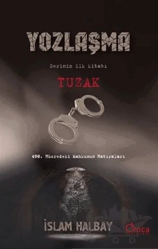 Tuzak - Yozlaşma Serinin İlk Kitabı – İslam Halbay – Omca Yayınları kitap kapağı