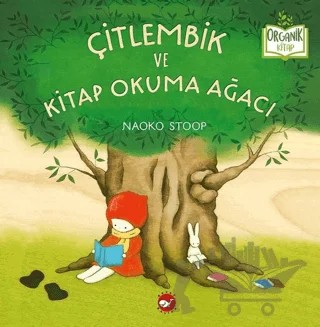 Çitlembik ve Kitap Okuma Ağacı – Naoko Stoop – Beyaz Balina Yayınları kitap kapağı