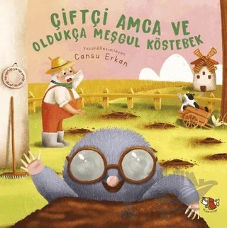 Çiftçi Amca ve Oldukça Meşgul Köstebek – Cansu Erkan – Uçan Kitap kitap kapağı