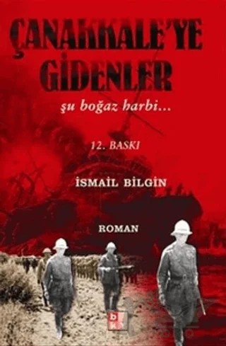 Çanakkale'ye Gidenler – İsmail Bilgin – Babıali Kültür Yayıncılığı kitap kapağı