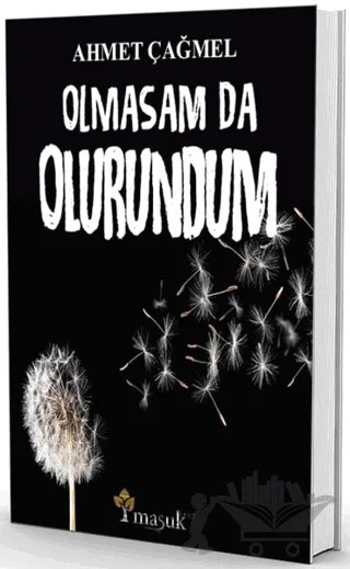 Olmasam da Olurundum – Ahmet Çağmel – Maşuk Kitap kitap kapağı