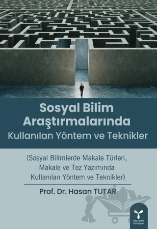 Sosyal Bilim Araştırmalarında Kullanılan Yöntem ve Teknikler – Hasan Tutar – Umuttepe Yayınları kitap kapağı