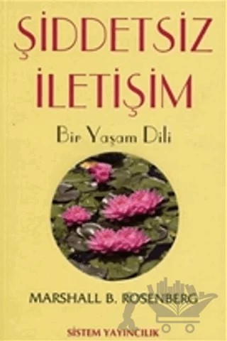 Şiddetsiz İletişim – Marshall B. Rosenberg – Sistem Yayıncılık kitap kapağı