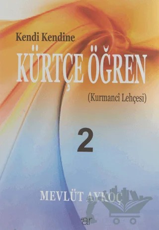 Kendi Kendine Kürtçe Öğren 2 – Mevlüt Aykoç – Ar Yayınları kitap kapağı