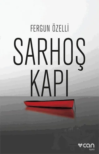 Sarhoş Kapı – Fergun Özelli – Can Yayınları kitap kapağı
