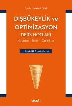 Dışbükeylik ve Optimizasyon Ders Notları Kavram – Teori – Örnekler – Mustafa Çelebi Pınar – Seçkin Yayıncılık kitap kapağı