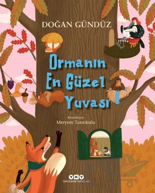 Ormanın En Güzel Yuvası – Doğan Gündüz – Yapı Kredi Yayınları kitap kapağı