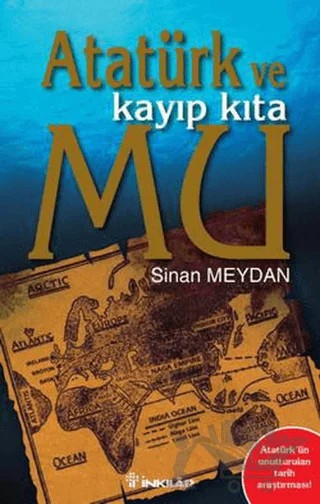 Atatürk ve Kayıp Kıta Mu – Sinan Meydan – İnkılap Kitabevi kitap kapağı
