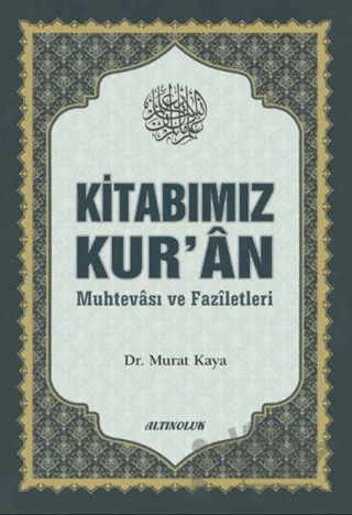 Kitabımız Kur'an – Murat Kaya – Altınoluk - Erkam kitap kapağı
