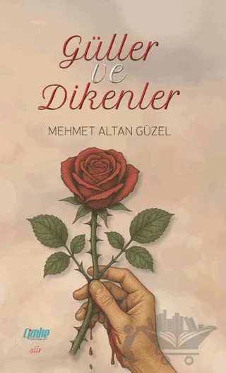 Güller ve Dikenler – Mehmet Altan Güzel – Çimke Yayınevi kitap kapağı