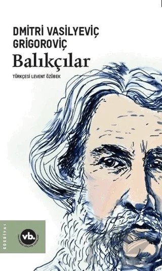 Balıkçılar – Dmitri Vasilyeviç Grigoroviç – Vakıfbank Kültür Yayınları kitap kapağı