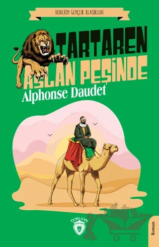 Tartaren Aslan Peşinde – Alphonse Daudet – Dorlion Yayınları kitap kapağı