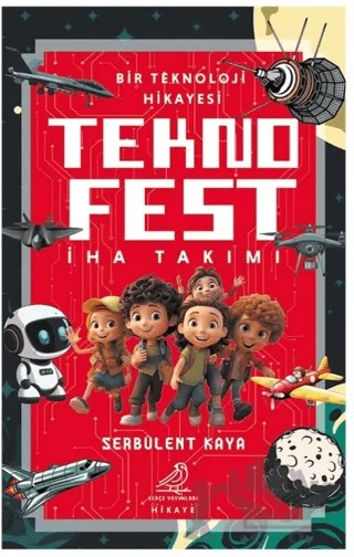 Teknofest İha Takımı – Serbülent Kaya – Serçe Yayınları kitap kapağı