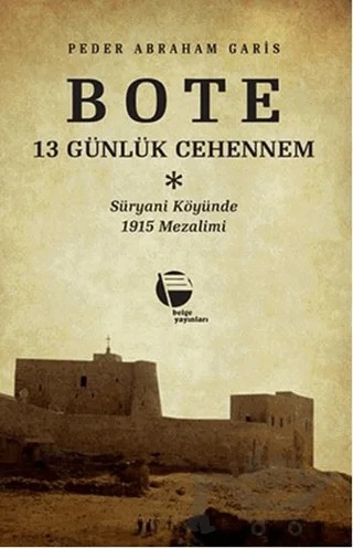 Bote 13 Günlük Cehennem – Peder Abraham Garis – Belge Yayınları kitap kapağı