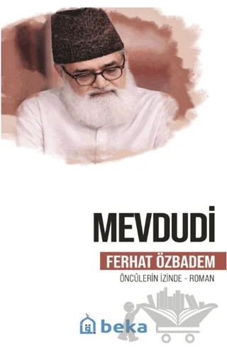 Mevdudi – Ferhat Özbadem – Beka Yayınları kitap kapağı