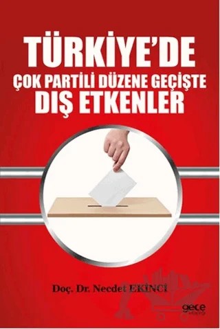 Türkiye’de Çok Partili Düzene Geçişte Dış Etkenler – Necdet Ekinci – Gece Kitaplığı kitap kapağı