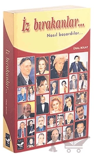 İz Bırakanlar... – Ünal Bolat – Arı Sanat Yayınevi kitap kapağı