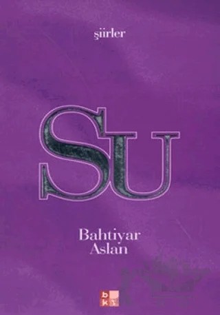 Su – Bahtiyar Aslan – Babıali Kültür Yayıncılığı kitap kapağı