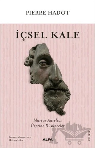 İçsel Kale – Pierre Hadot – Alfa Yayınları kitap kapağı